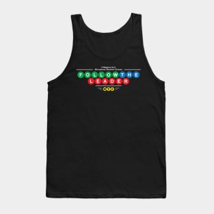 Follow the Leader Tank Top